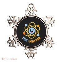Cute Funny You Matter Science Atom Ornament thumb 0