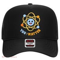 Cute Funny You Matter Science Atom Hat thumb 0