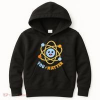 Cute Funny You Matter Science Atom Kids Hoodie thumb 0