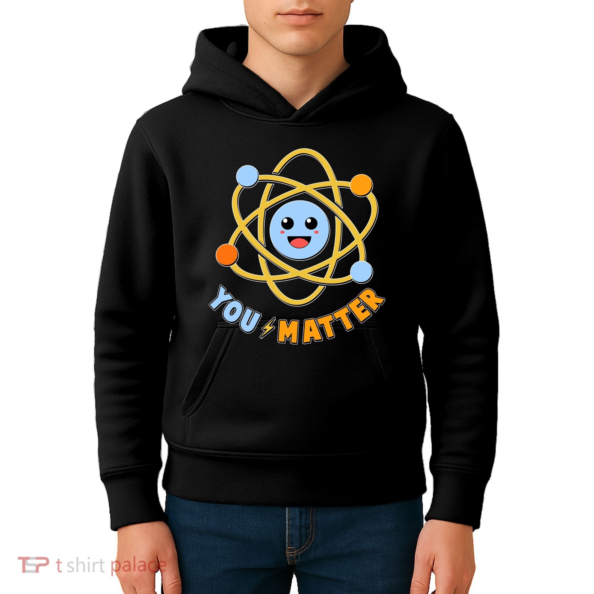 Cute Funny You Matter Science Atom Kids Hoodie