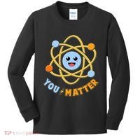 Cute Funny You Matter Science Atom Kids Long Sleeve Shirt thumb 0