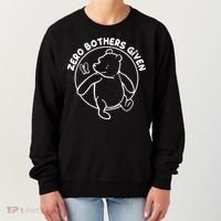 Cute Funny Zero Bothers Given Women's Sweatshirt thumb 0