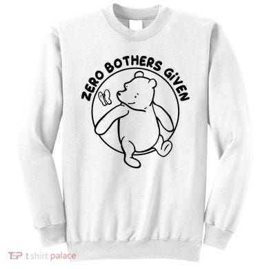 Cute Funny Zero Bothers Given Sweatshirt