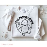Cute Funny Zero Bothers Given Sweatshirt thumb 2