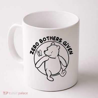 Cute Funny Zero Bothers Given Coffee Mug