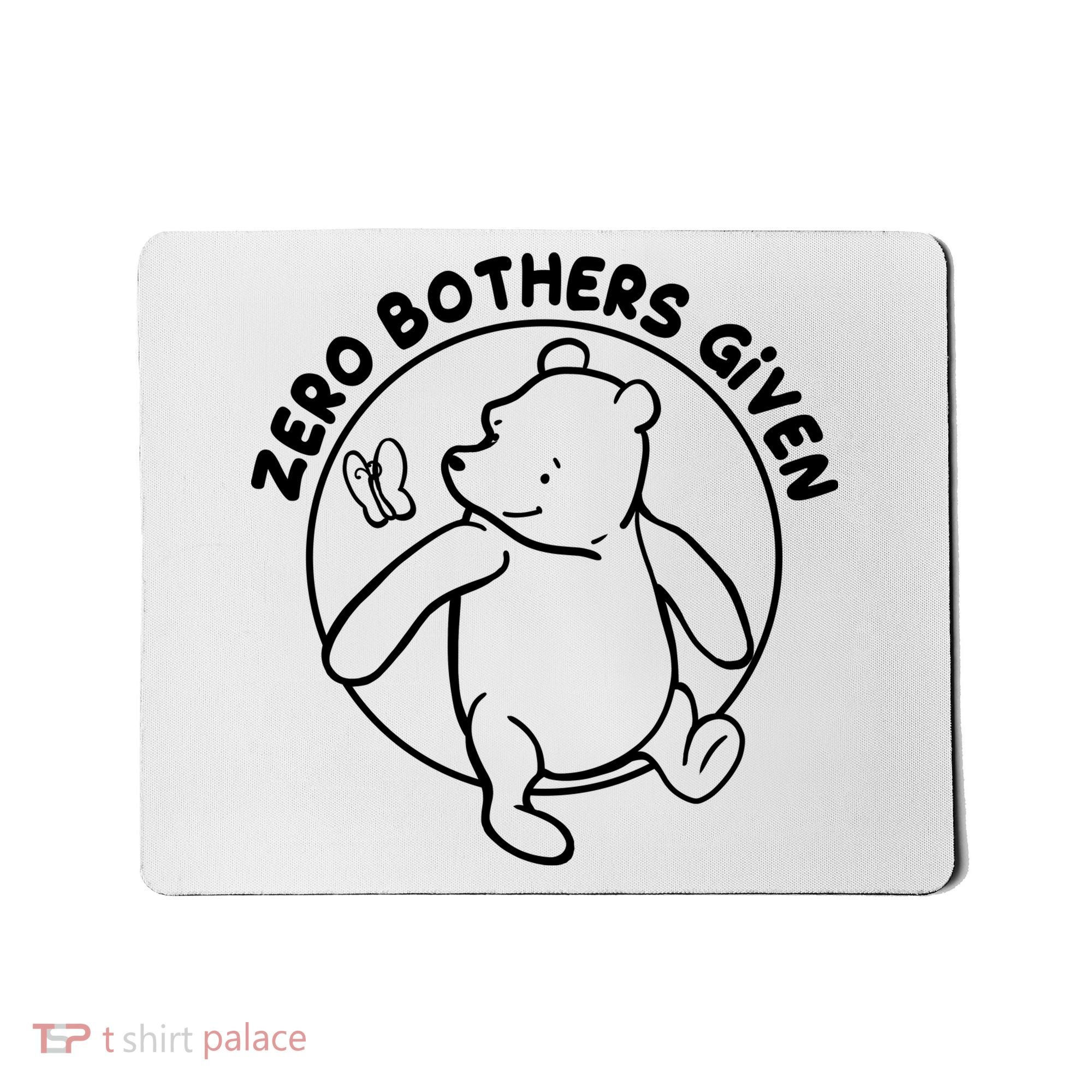 Cute Funny Zero Bothers Given Mousepad