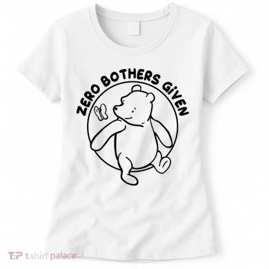 Cute Funny Zero Bothers Given Women's T-Shirt