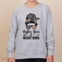 Coffee Guns And Messy Buns Cool Gift Pro Gun Skull America Flag Gift Women's Sweatshirt thumb 0