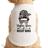 Coffee Guns And Messy Buns Cool Gift Pro Gun Skull America Flag Gift Doggie Tank thumb 0