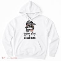Coffee Guns And Messy Buns Cool Gift Pro Gun Skull America Flag Gift Hoodie thumb 0