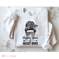 Coffee Guns And Messy Buns Cool Gift Pro Gun Skull America Flag Gift Sweatshirt thumb 2