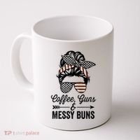 Coffee Guns And Messy Buns Cool Gift Pro Gun Skull America Flag Gift Coffee Mug thumb 0