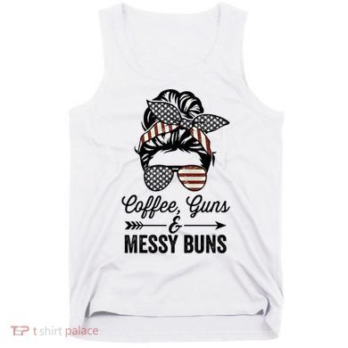 Coffee Guns And Messy Buns Cool Gift Pro Gun Skull America Flag Gift Tank Top