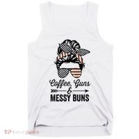 Coffee Guns And Messy Buns Cool Gift Pro Gun Skull America Flag Gift Tank Top thumb 0