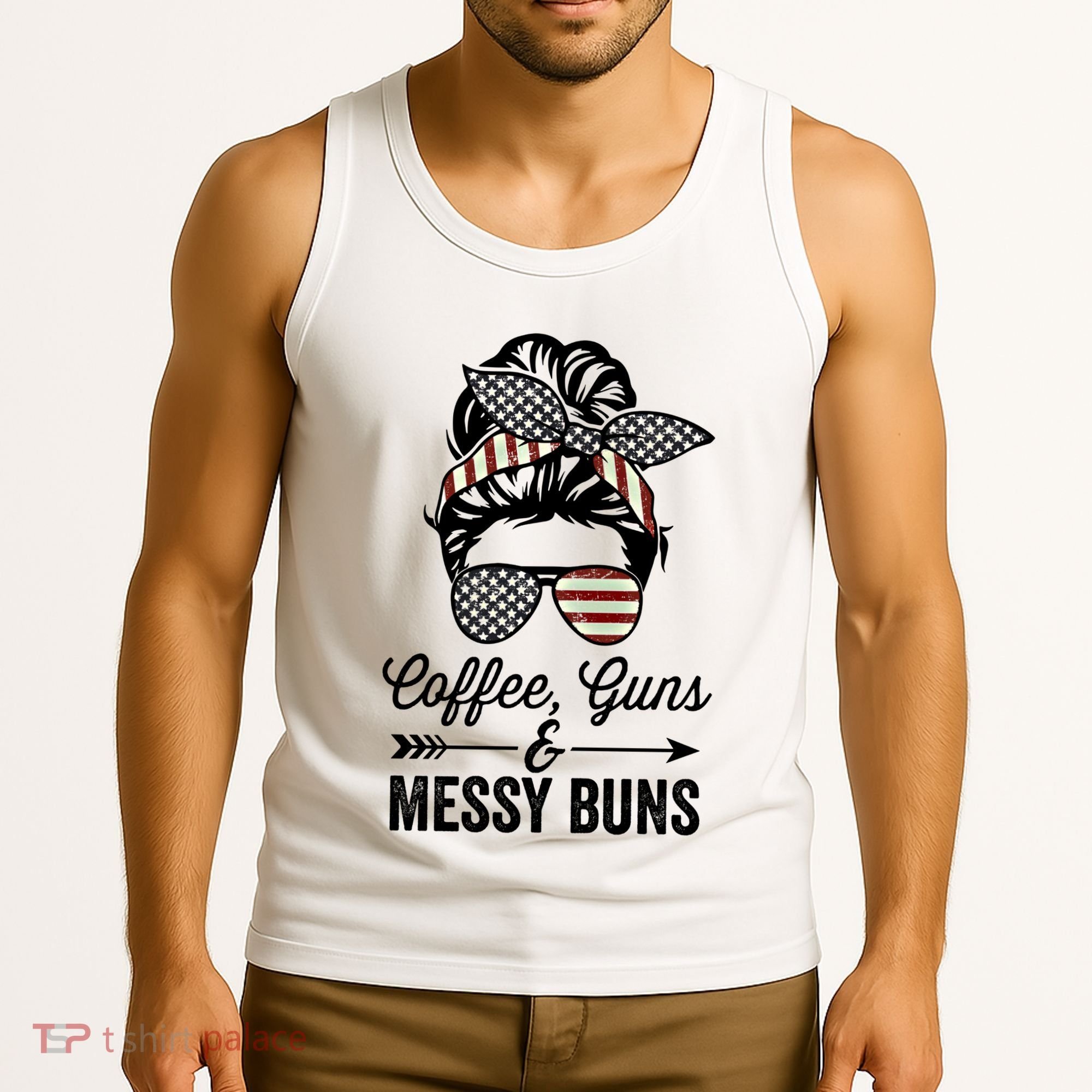 Coffee Guns And Messy Buns Cool Gift Pro Gun Skull America Flag Gift Tank Top