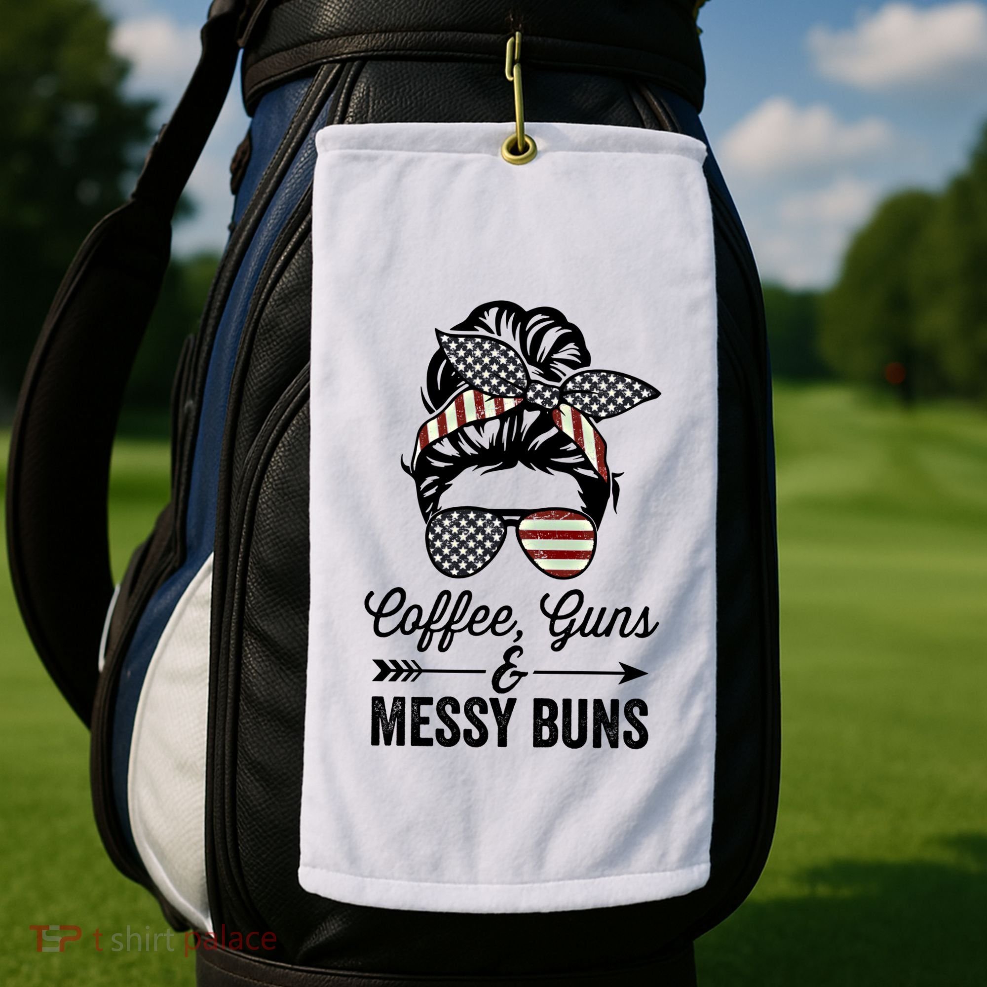 Coffee Guns And Messy Buns Cool Gift Pro Gun Skull America Flag Gift Golf Towel