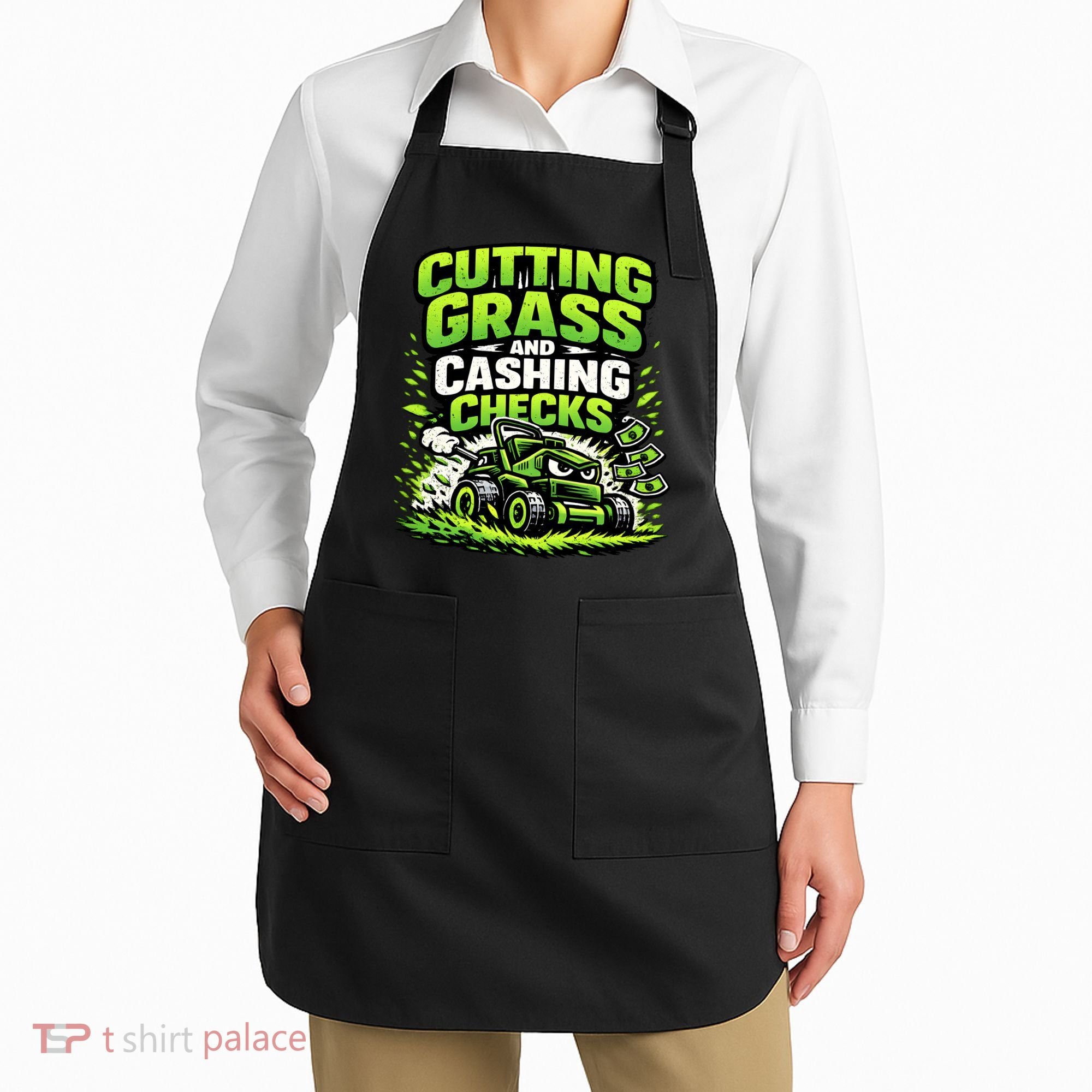 Cutting Grass And Cashing Checks Landscape Business Apron