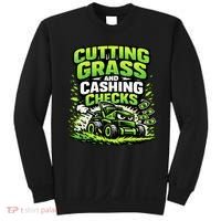 Cutting Grass And Cashing Checks Landscape Business Sweatshirt thumb 0