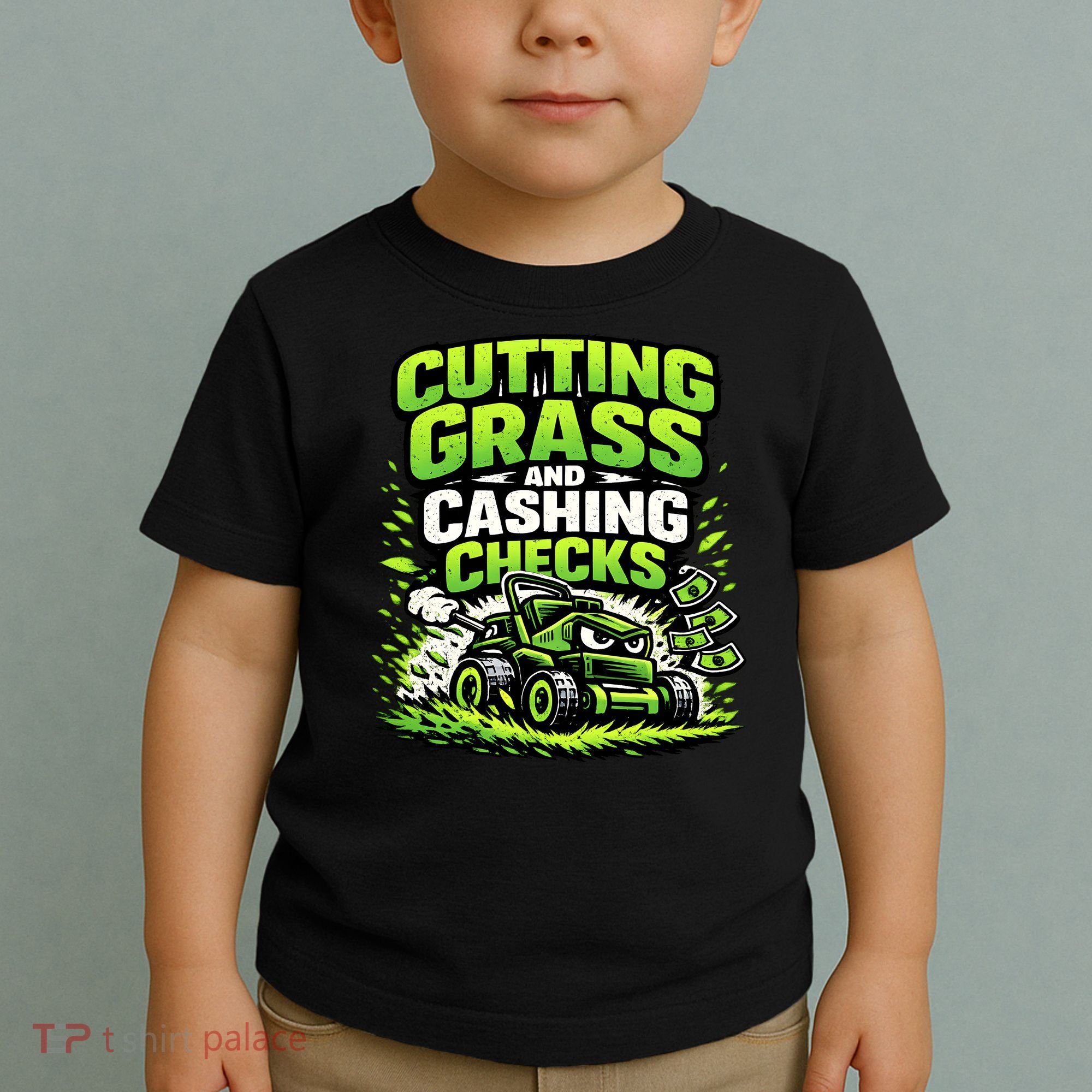 Cutting Grass And Cashing Checks Landscape Business Toddler T-Shirt