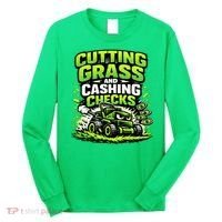 Cutting Grass And Cashing Checks Landscape Business Long Sleeve Shirt thumb 0