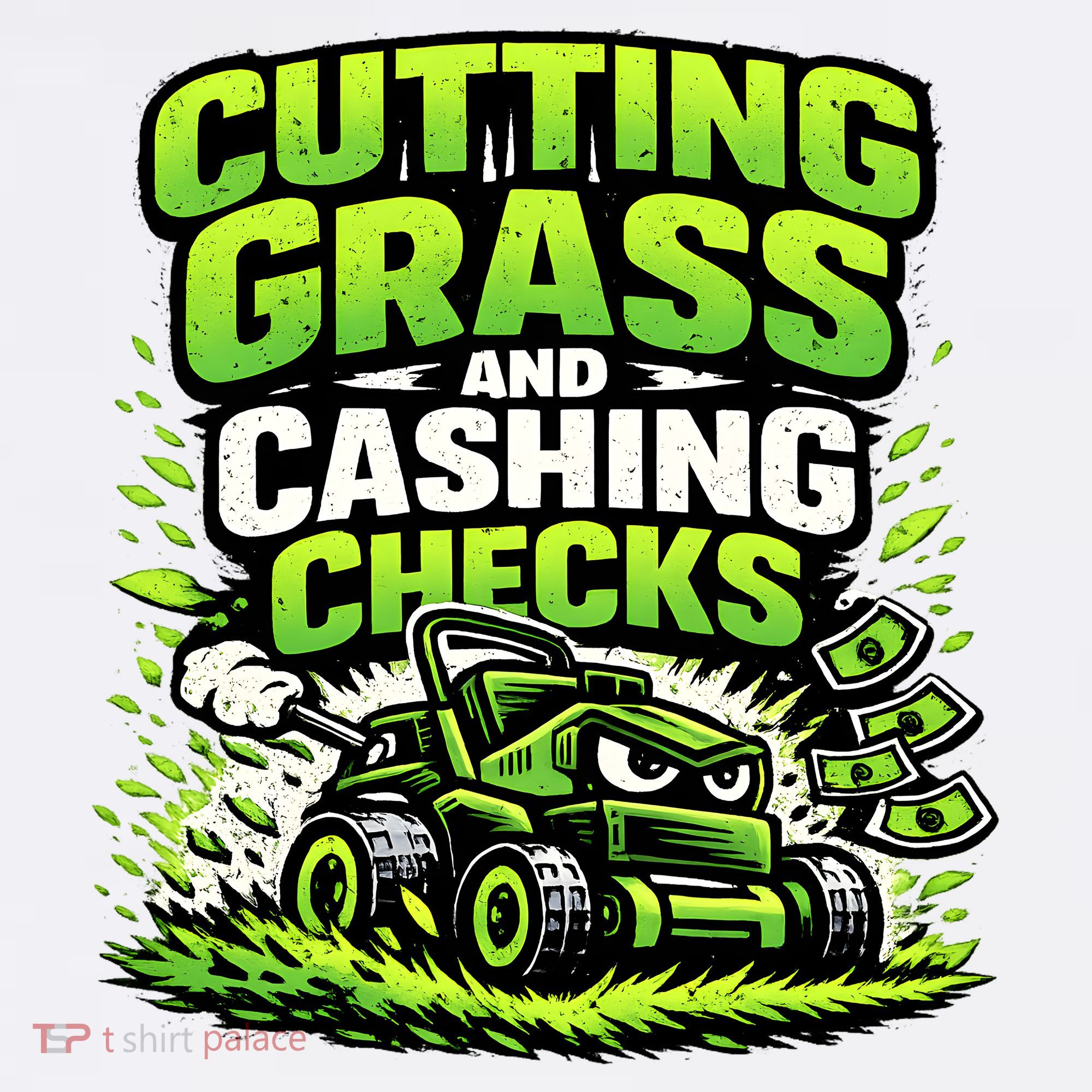 Cutting Grass And Cashing Checks Landscape Business Garment-Dyed Sweatshirt