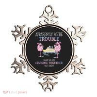 Cool Gift Apparently Were Trouble When We Are Cruising Together Cruise Gift Ornament thumb 0