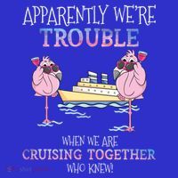Cool Gift Apparently Were Trouble When We Are Cruising Together Cruise Gift Women's Tank Top thumb 5