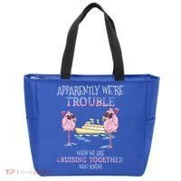Cool Gift Apparently Were Trouble When We Are Cruising Together Cruise Gift Tote Bag thumb 0