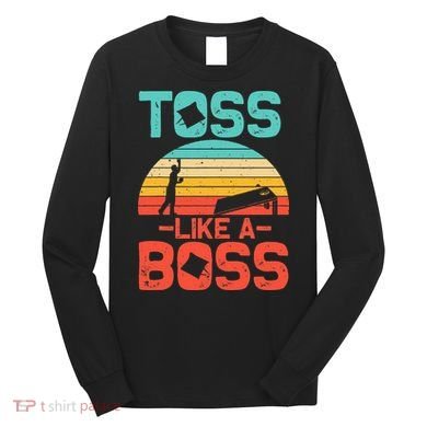 Cornhole Gift Cool Cornhole Toss Like A Boss Long Sleeve Shirt