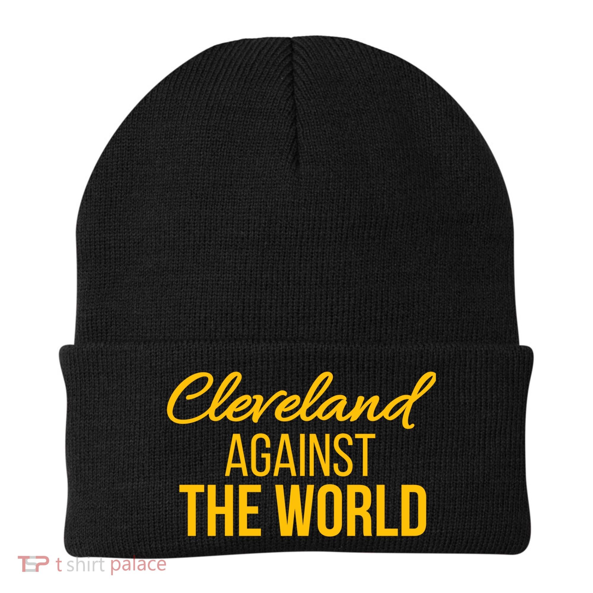 Cleveland Gift Cleveland Against The World Sweatshir Beanie