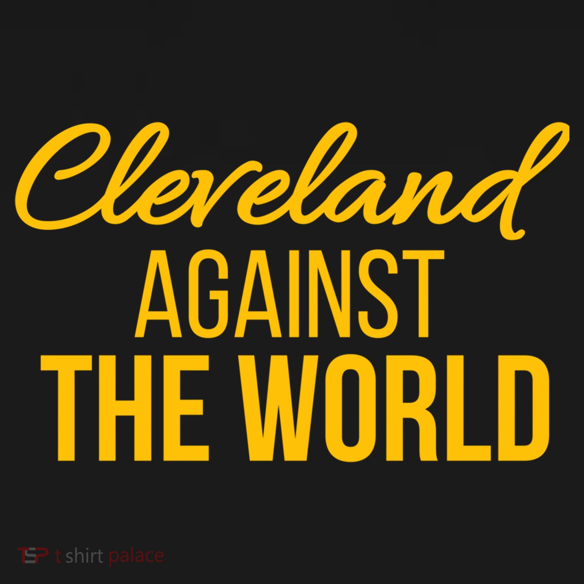 Cleveland Gift Cleveland Against The World Sweatshir Women's Hoodie