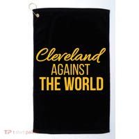 Cleveland Gift Cleveland Against The World Sweatshir Golf Towel thumb 0