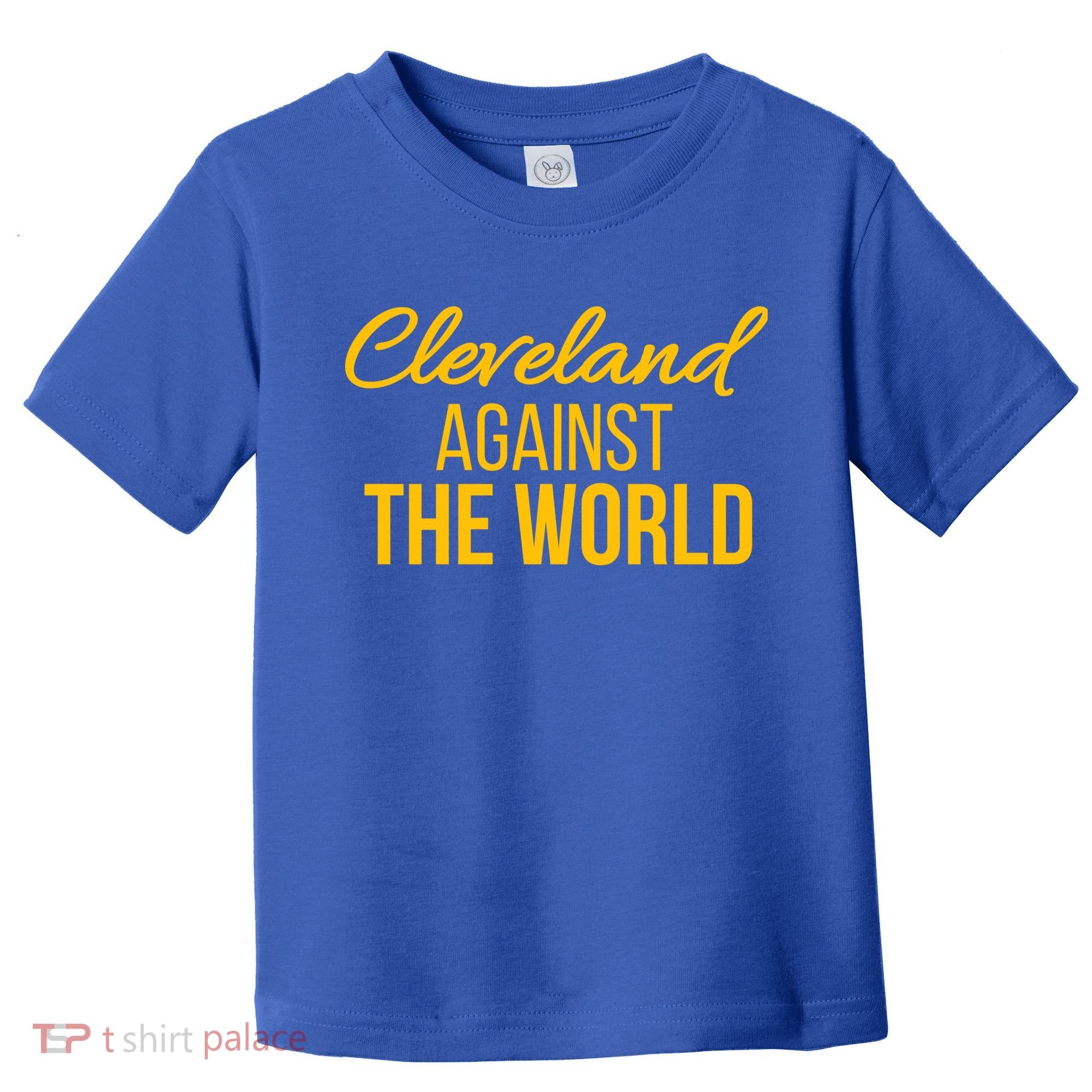Cleveland Gift Cleveland Against The World Sweatshir Toddler T-Shirt