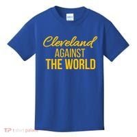 Cleveland Gift Cleveland Against The World Sweatshir Kids T-Shirt thumb 0