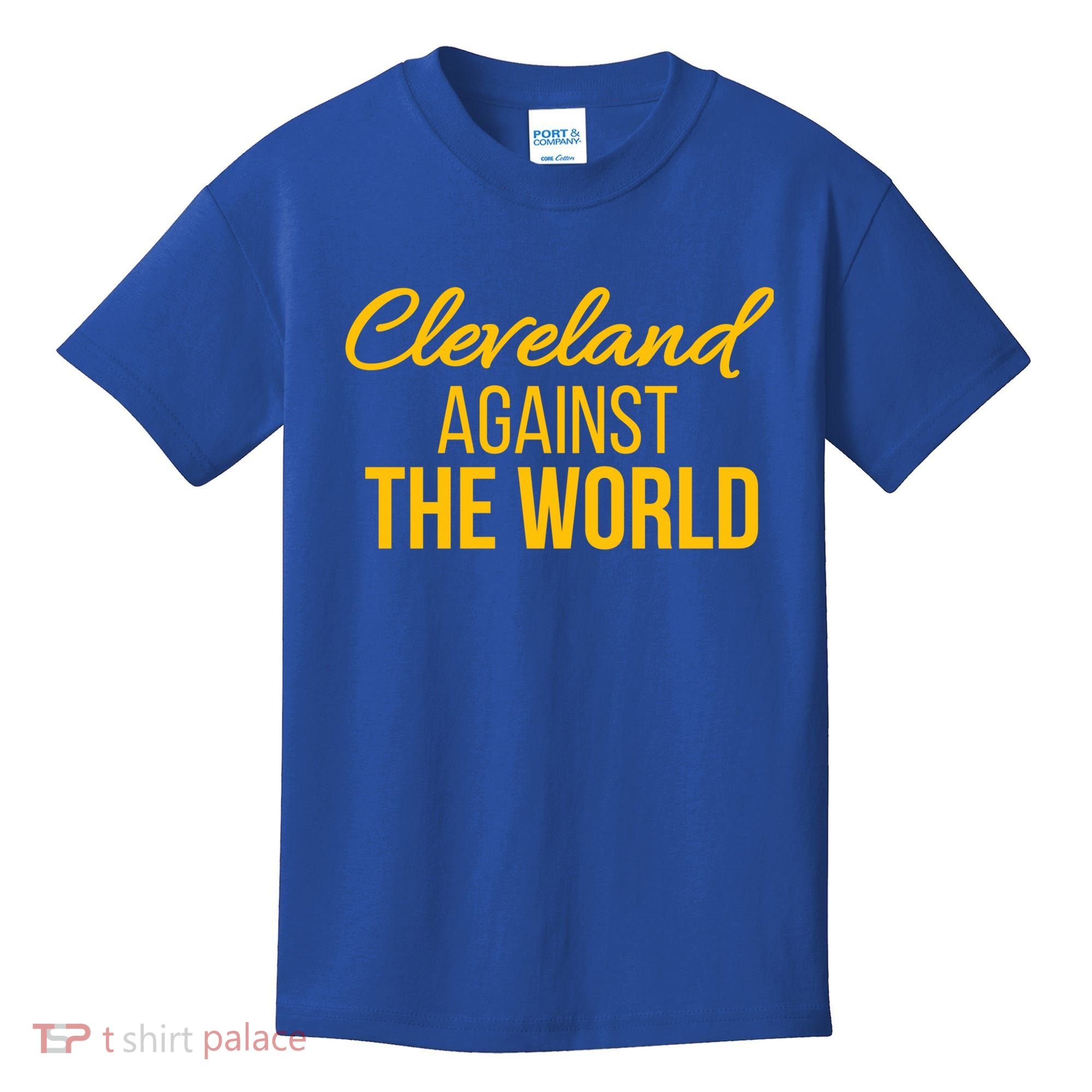 Cleveland Gift Cleveland Against The World Sweatshir Kids T-Shirt