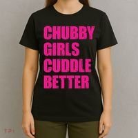 Chubby Girls Cuddle Better T-Shirt thumb 4