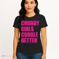 Chubby Girls Cuddle Better Women's T-Shirt thumb 4
