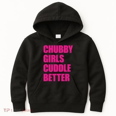 Chubby Girls Cuddle Better Kids Hoodie
