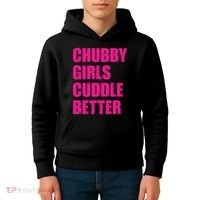 Chubby Girls Cuddle Better Kids Hoodie thumb 4