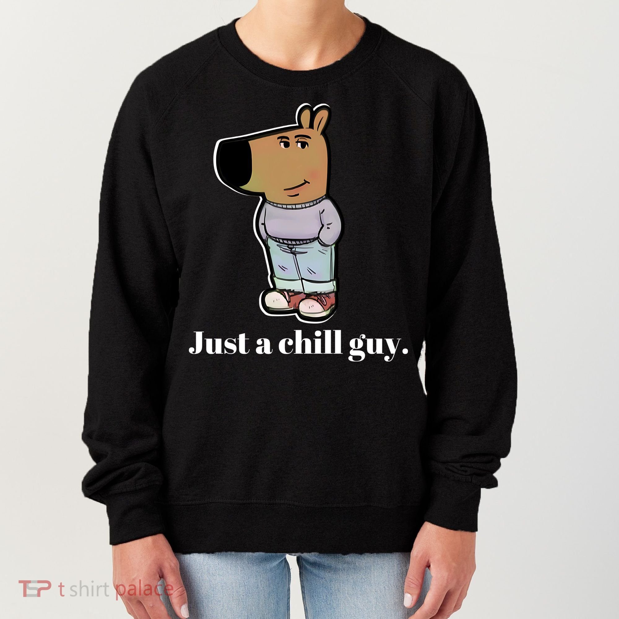 Chill Guy Women's Sweatshirt
