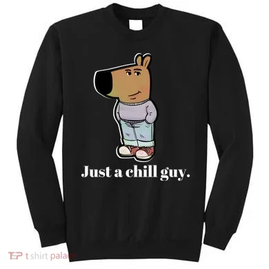 Chill Guy Sweatshirt