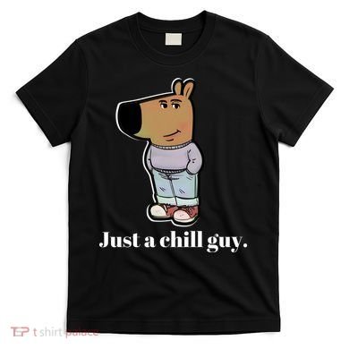 Chill Guy T-Shirt
