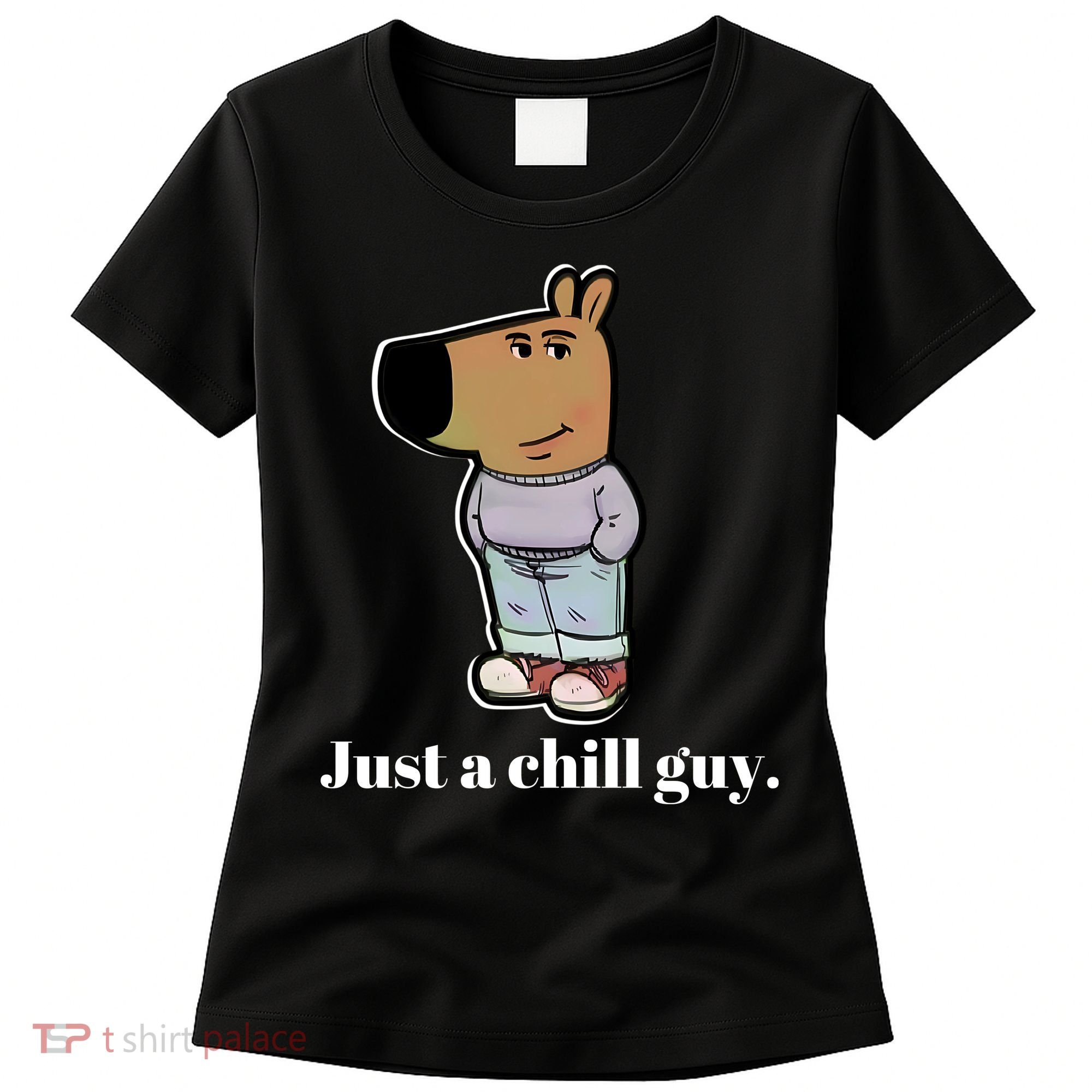Chill Guy Women's T-Shirt