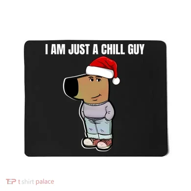 Chill Guy Mousepad
