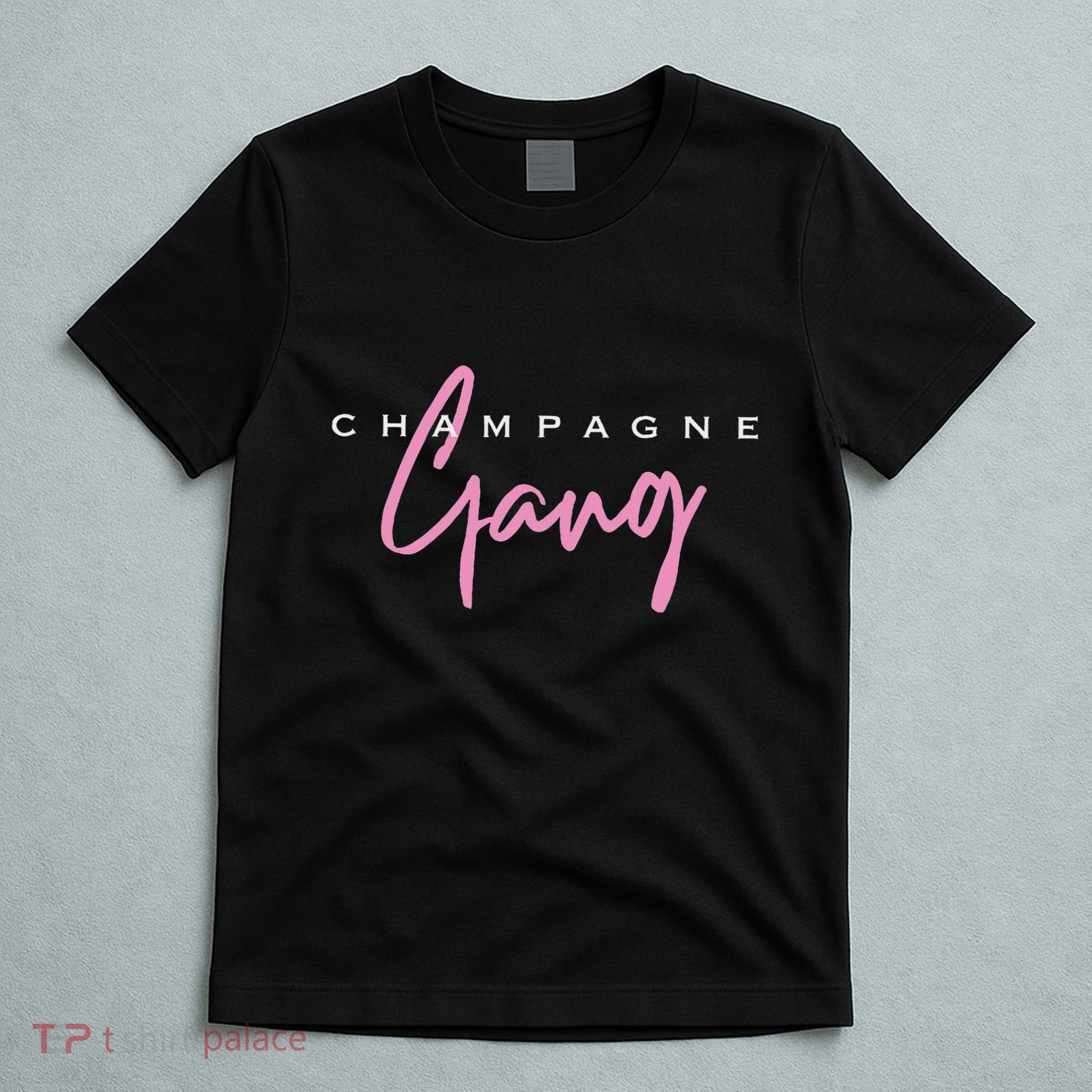 Champagne Gang T-Shirt