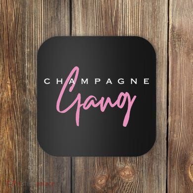 Champagne Gang Coaster