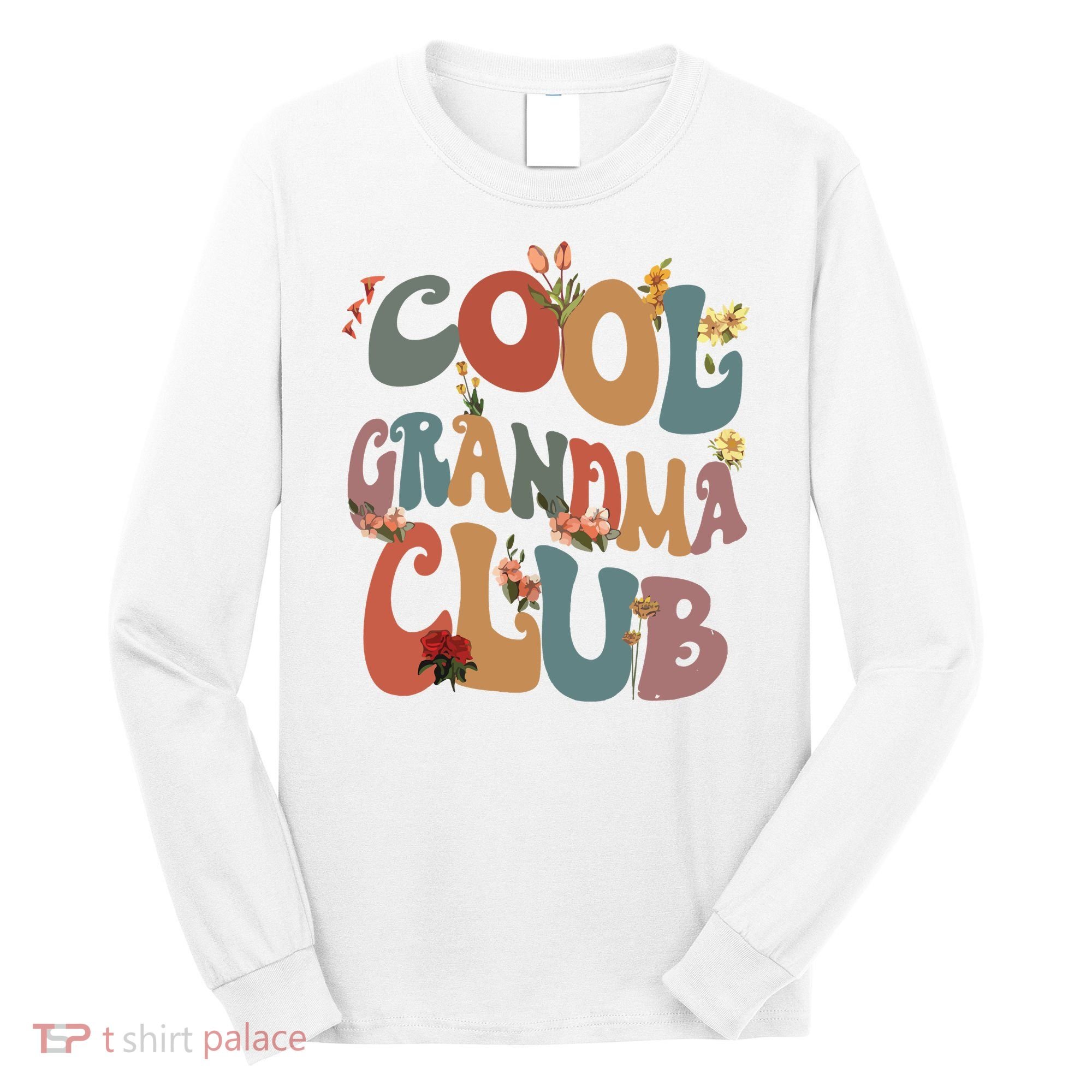 Cool Grandma Club Long Sleeve Shirt