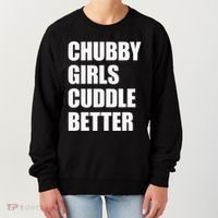 Chubby Girl Cuddle Better Women's Sweatshirt thumb 0