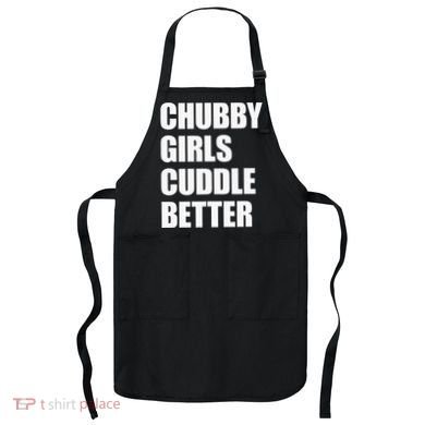 Chubby Girl Cuddle Better Apron