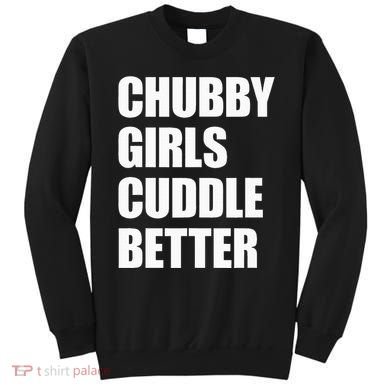 Chubby Girl Cuddle Better Sweatshirt